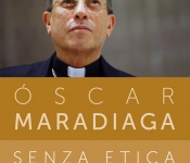 Libri-novità: “Senza etica niente sviluppo” del cardinale Oscar Maradiaga