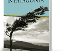 Argentina: “Chatwin in Patagonia”