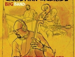 Jazz novità: C.McBride Big Band “for Jimmy,Wes & Oilver”