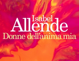 CILE in libreria: Isabel Allende, DONNE DELL’ANIMA MIA