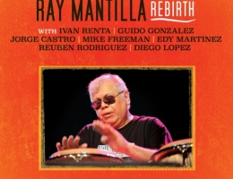 «REBIRTH», il canto del cigno di Ray Mantilla