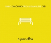 CD novità: A JAZZ AFFAIR di Fabio Giachino Trio & Emanuele Cisi