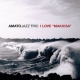 AMATO JAZZ Trio: I Love 
