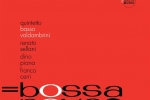 CD novità. Risplende “BOSSA NOVA” del Quintetto BASSO-VALDAMBRINI