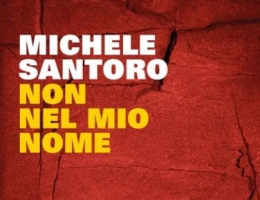 Libri novità: Michele SANTORO, Non nel mio nome